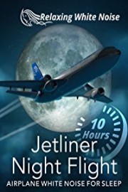 Jetliner Night Flight 10 Hours - Airplane White Noise For Sleep
