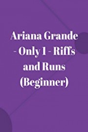 Ariana Grande - Only 1 - Riffs and Runs