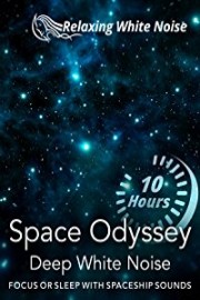 Space Odyssey Deep White Noise 10 Hours - Focus or Sleep with Spaceship Sounds