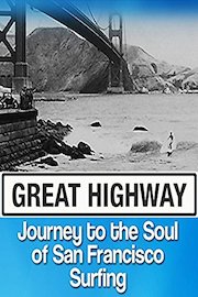 Great Highway: Journey to the Soul of San Francisco Surfing
