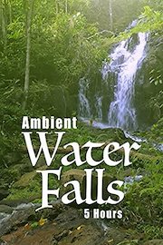 Ambient Water Falls - 5 hours