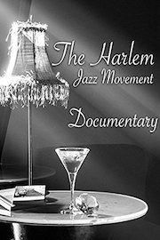 The Harlem Jazz Movement Documentary