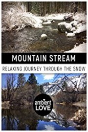 Mountain Stream - Relaxing Journey through the Snow