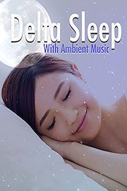 Delta Sleep - with Ambient Music