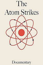 The Atom Strikes Documentary