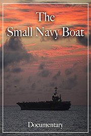 The Small Navy Boat Documentary