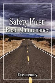 Safety First: Road Maintenance Documentary