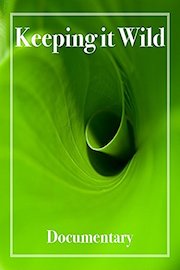 Keeping it Wild Documentary