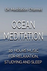 Ocean meditation, 10 hours music for relaxation, studying and sleep