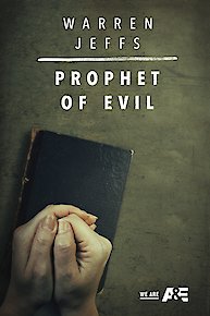 Warren Jeffs: Prophet of Evil