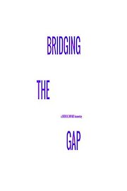 Bridging the Gap
