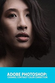 Adobe Photoshop - Channel contrast color correction