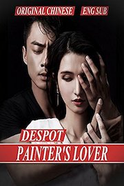 Despot painter's lover [Eng Sub] original Chinese