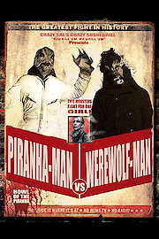 Piranha-man Vs. Werewolf Man: Howl Of The Piranha