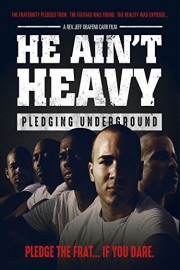 He Ain't Heavy: Pledging Underground
