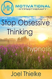 Stop Obsessive Thinking, Hypnosis & Meditation