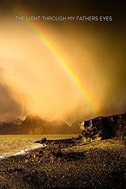 The Light Through My Fathers Eyes