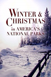 Winter and Christmas in America's National Parks