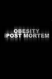 Obesity: The Post Mortem