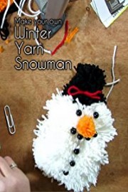 Make Your Own Winter Yarn Snowman
