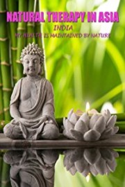 Natural Therapy in Asia - India : My Health is Maintained by Nature