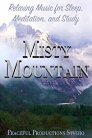 Misty Mountain - Relaxing Music for Sleep, Meditation, and Study
