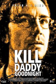 Kill Daddy Goodnight