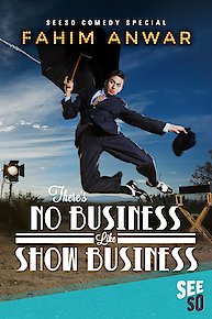 Fahim Anwar: There's No Business Like Show Business