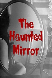 The Haunted Mirror