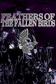 FEATHERS OF THE FALLEN BIRDS