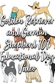 Golden Retriever and German Shepherd 101 Educational Dog Video