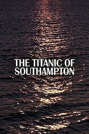The Titanic of Southampton