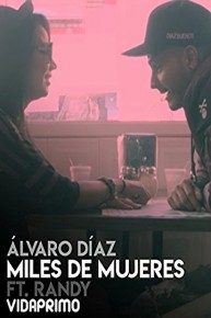 Alvaro Diaz - Miles de Mujeres ft. Randy
