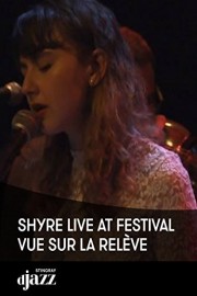 SHYRE live at Festival Vue sur la Releve