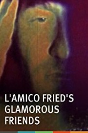 L'amico Fried's Glamorous Friends