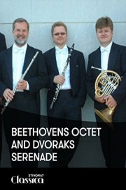 Beethovens Octet and Dvoraks Serenade