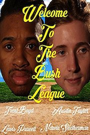 Welcome To The Bush League