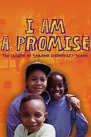 I Am a Promise: The Children of Stanton Elementary School