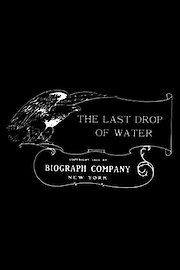 The Last Drop of Water