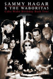 Sammy Hagar and the Waboritas: Cabo Wabo Birthday Bash Tour