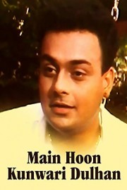 Main Hoon Kunwari Dulhan