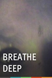 Breathe Deep