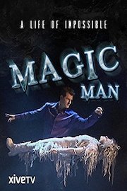 Magic Man: A Life of Impossible