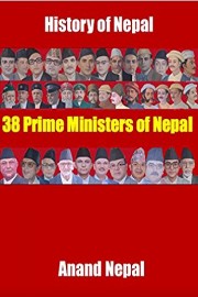 38 Prime Ministers of Nepal