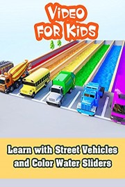 Learn with Street Vehicles and Color Water Sliders