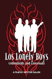 Los Lonely Boys: Cottonfields and Crossroads