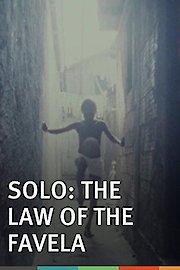 Solo: The Law of the Favela