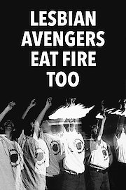 The Lesbian Avengers Eat Fire, Too