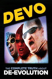 Devo: The Complete Truth About De-Evolution