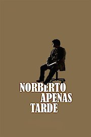 Norberto Apenas Tarde